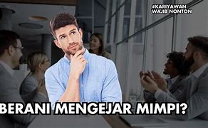 Berani Mengejar Mimpi